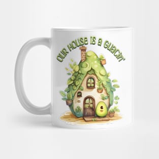 Our House is A-Guacin' Mug